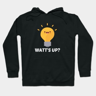 Watt's Up? - Cute Bulb Pun Hoodie